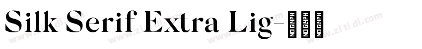 Silk Serif Extra Lig字体转换